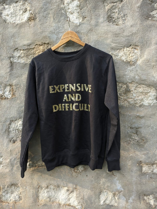 Expensive & Difficult Sweatshirt